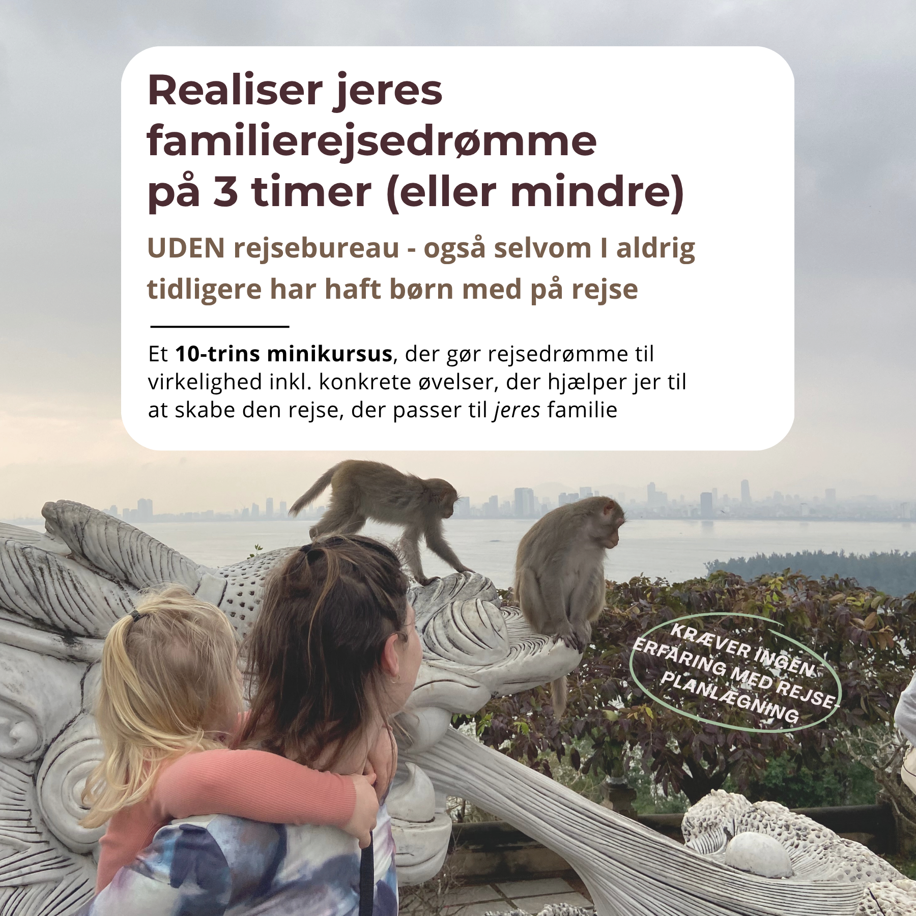 Realiser jeres familierejsedrømme - UDEN rejsebureau